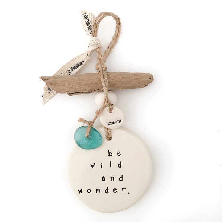 Ceramic Quote 'be wild and wonder'