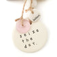 Ceramic Quote Wall Hanging 'seize the day'