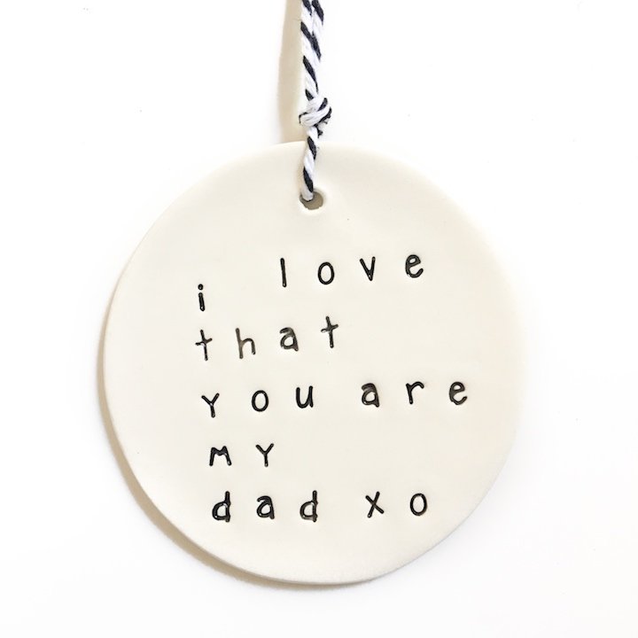 Handmade ceramic tag circle 'i love that you are my dad'