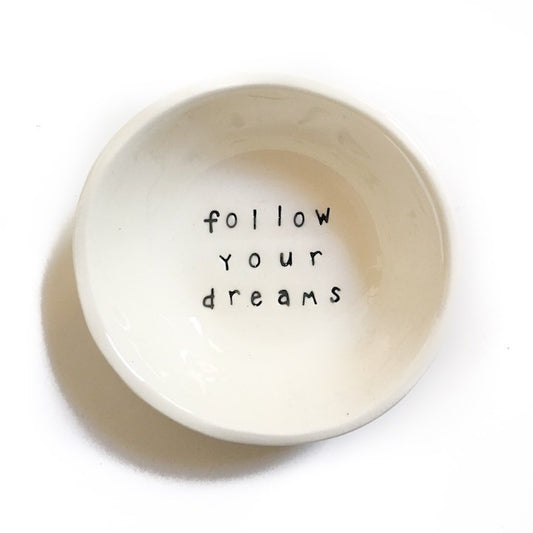 little bowl cream 'follow your dreams'